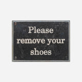 Please Remove Your Shoes Plaque
